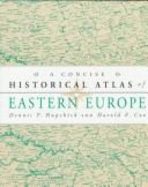 A Concise Historical Atlas of Eastern Europe