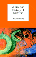 A Concise History of Mexico - Hamnett, Brian R.