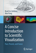 A Concise Introduction to Scientific Visualization: Past, Present, and Future