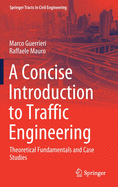 A Concise Introduction to Traffic Engineering: Theoretical Fundamentals and Case Studies