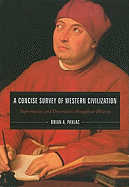 A Concise Survey of Western Civilization: Supremacies and Diversities Throughout History, Combined Volume