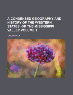 A Condensed Geography and History of the Western States, or the Mississippi Valley; Volume II