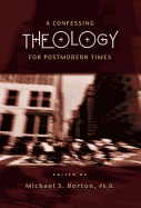 A Confessing Theology for Postmodern Times