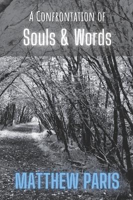 A Confrontation of Souls & Words - Paris, Matthew