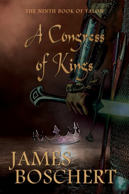 A Congress of Kings - Boschert, James