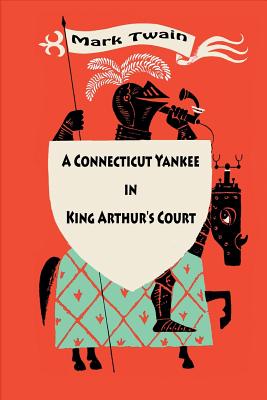 A Connecticut Yankee in King Arthur's Court - Twain, Mark