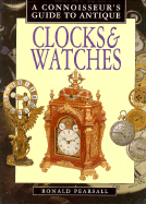 A Connoisseurs Guide to Antique Clocks & Watches