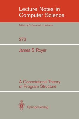 A Connotational Theory of Program Structure - Royer, James S