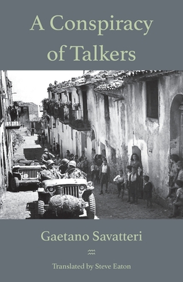 A Conspiracy of Talkers - Savatteri, Gaetano, and Eaton, Steve (Translated by)