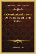 A Constitutional History Of The House Of Lords (1894)