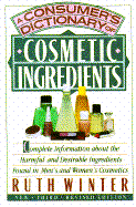 A Consumer's Dictionary of Cosmetic Ingredients: New Third Revised Edition