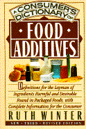 A Consumer's Dictionary of Food Additives: New Third Revised Edition - Winter, Ruth