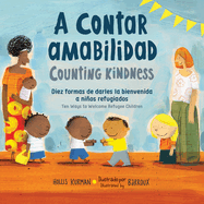 A Contar Amabilidad / Counting Kindness: Diez Formas de Darles La Bienvenida a Nios Refugiados