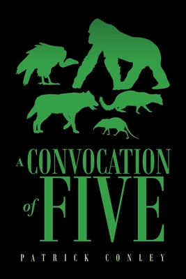 A Convocation of Five - Conley, Patrick