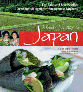 A Cook's Journey to Japan: Fish Tales and Rice Paddies: 100 Homestyle Recipes from Japanese Kitchens