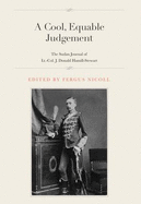 A Cool, Equable Judgement: The Sudan Journal of Lt.-Col. J. Donald Hamill-Stewart