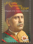 A Coptic Narrative in Egypt: A Biography of the Boutros Ghali Family