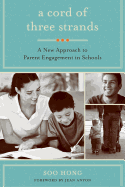 A Cord of Three Strands: A New Approach to Parent Engagement in Schools