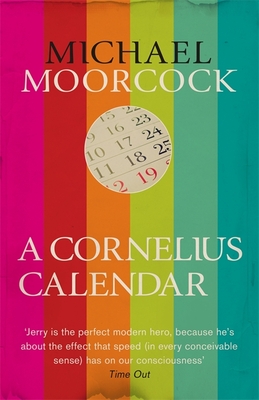 A Cornelius Calendar - Moorcock, Michael