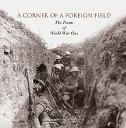 A Corner of a Foreign Field: The Poems of World War One