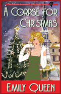 A Corpse for Christmas: A 1920's Murder Mystery