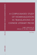 A Corpus-Based Study of Nominalization in Translations of Chinese Literary Prose: Three Versions of "Dream of the Red Chamber"