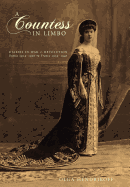 A Countess in Limbo: Diaries in War & Revolution; Russia 1914-1920, France 1939-1947