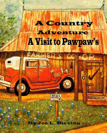 A Country Adventure: A Visit to Pawpaw's Series
