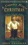 A Country House Christmas - Chandler, John, and Chandler, John (Compiled by)