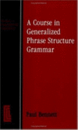 A Course in Generalized Phrase Structure Grammar Gpsg