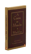 A Course in Miracles: What It Says - Schucman, Helen, and Wapnick, Kenneth, and Foundation, For Inner Peace
