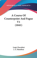 A Course of Counterpoint and Fugue V1 (1841)