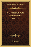 A Course Of Pure Mathematics (1921)