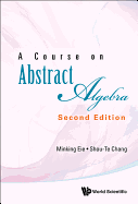 A Course On Abstract Algebra