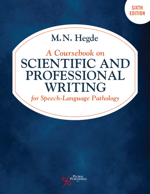 A Coursebook on Scientific and Professional Writing for Speech-Language Pathology - Hegde, M N