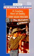 A Cowboy Kind of Daddy: The McCabes of Texas - Thacker, Cathy Gillen