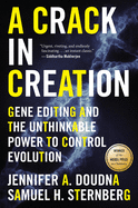 A Crack in Creation: Gene Editing and the Unthinkable Power to Control Evolution