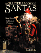 A Crafter's Book of Santas: More Than 50 Festive Projects