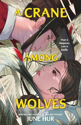 A Crane Among Wolves: A heart-pounding tale of romance and court politics - for fans of historical K-dramas - Hur, June