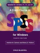 A Crash Course in SPSS for Windows: Updated for Versions 14, 15, and 16