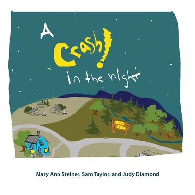 A Crash in the Night - Steiner, Mary Ann, and Taylor, Sam, and Diamond, Judy