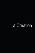 A Creation