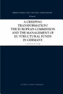 A Creeping Transformation?: The European Commission and the Management of EU Structural Funds in Germany