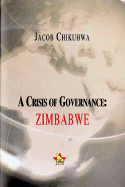 A Crisis of Governance: Zimbabwe