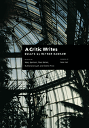 A Critic Writes: Selected Essays by Reyner Banham