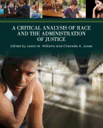 A Critical Analysis of Race and the Administration of Justice