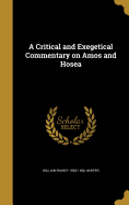 A Critical and Exegetical Commentary on Amos and Hosea