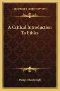 A Critical Introduction to Ethics