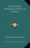 A Critical Introduction To Ethics