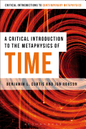 A Critical Introduction to the Metaphysics of Time